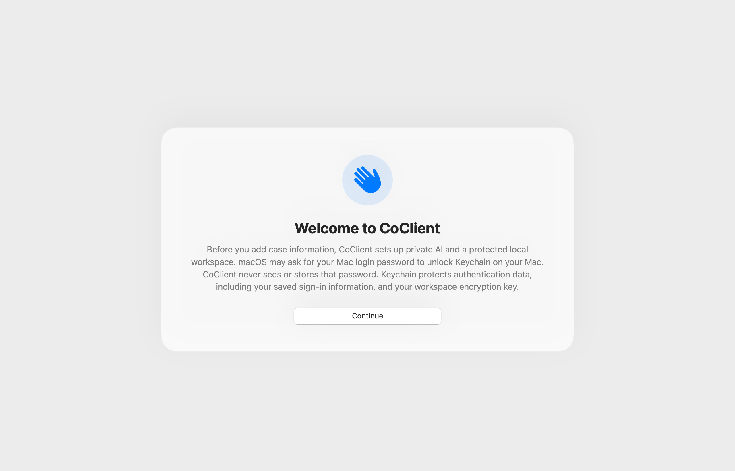 CoClient secure welcome screen explaining local encrypted workspace and private AI setup before case information